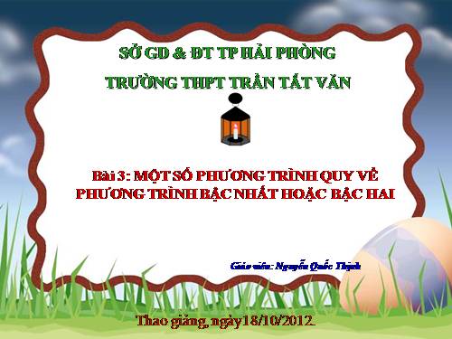 Chương III. §2. Phương trình quy về phương trình bậc nhất, bậc hai