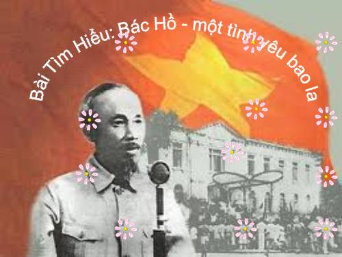 Tìm hiểu về Bác Hồ