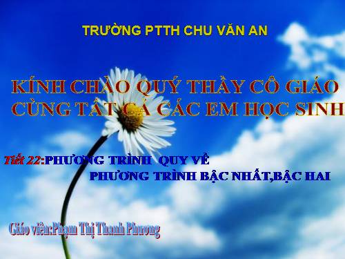 Chương III. §2. Phương trình quy về phương trình bậc nhất, bậc hai