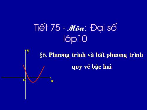 Chương III. §2. Phương trình quy về phương trình bậc nhất, bậc hai