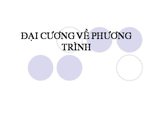 Chương III. §1. Đại cương về phương trình