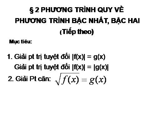 Chương III. §2. Phương trình quy về phương trình bậc nhất, bậc hai