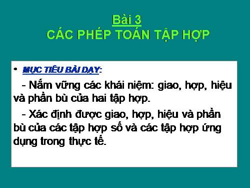 Chương I. §3. Các phép toán tập hợp