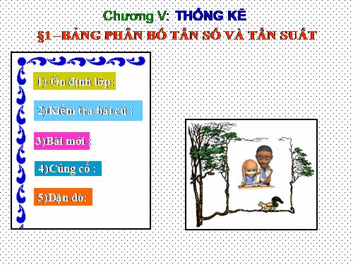 Chương V. §1. Bảng phân bố tần số và tần suất