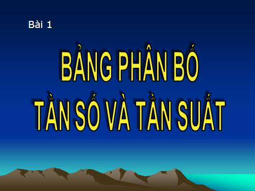 Chương V. §1. Bảng phân bố tần số và tần suất