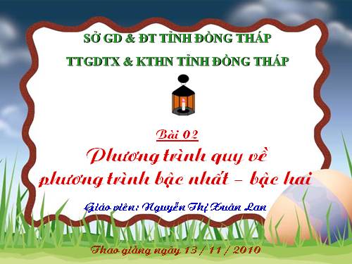 Chương III. §2. Phương trình quy về phương trình bậc nhất, bậc hai