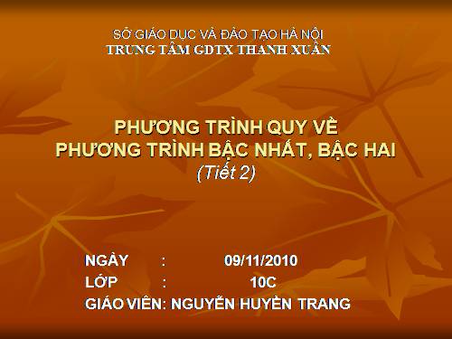 Chương III. §2. Phương trình quy về phương trình bậc nhất, bậc hai