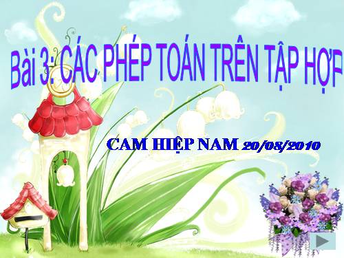 Chương I. §3. Các phép toán tập hợp