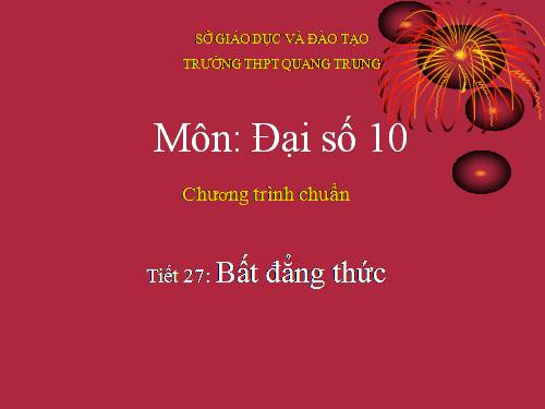 Chương IV. §1. Bất đẳng thức