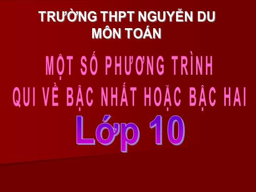 Chương III. §2. Phương trình quy về phương trình bậc nhất, bậc hai