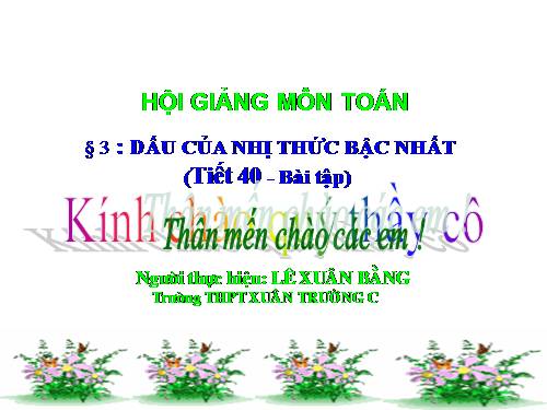 Chương IV. §3. Dấu của nhị thức bậc nhất