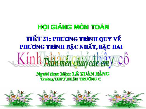 Chương III. §2. Phương trình quy về phương trình bậc nhất, bậc hai