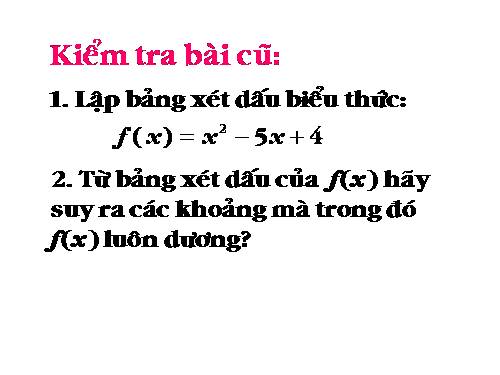 Chương IV. §5. Dấu của tam thức bậc hai