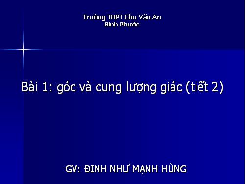 Chương VI. §1. Cung và góc lượng giác