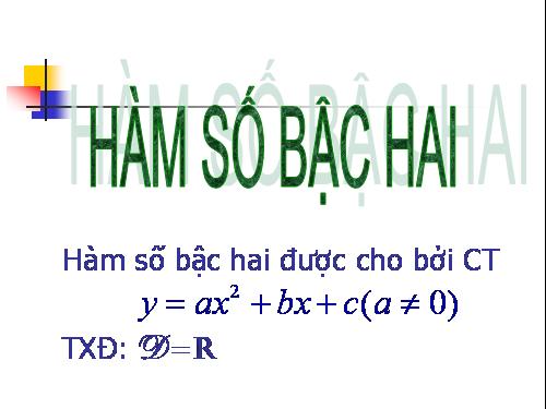 Chương II. §3. Hàm số bậc hai