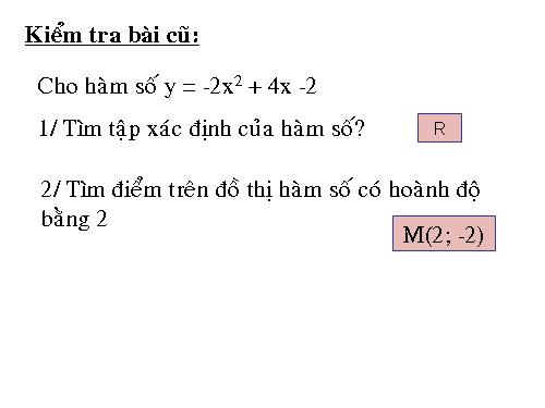 Chương II. §3. Hàm số bậc hai