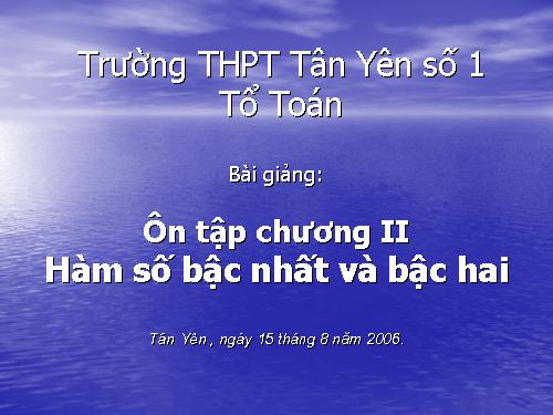 Ôn tập Chương II. Hàm số bậc nhất và bậc hai