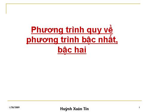 Chương III. §2. Phương trình quy về phương trình bậc nhất, bậc hai