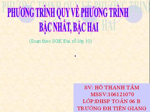 Chương III. §2. Phương trình quy về phương trình bậc nhất, bậc hai