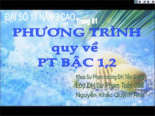 Chương III. §2. Phương trình quy về phương trình bậc nhất, bậc hai