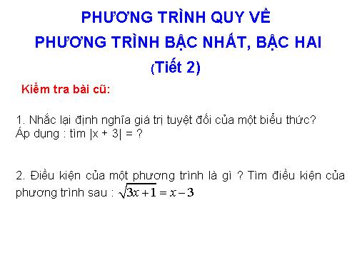 Chương III. §2. Phương trình quy về phương trình bậc nhất, bậc hai