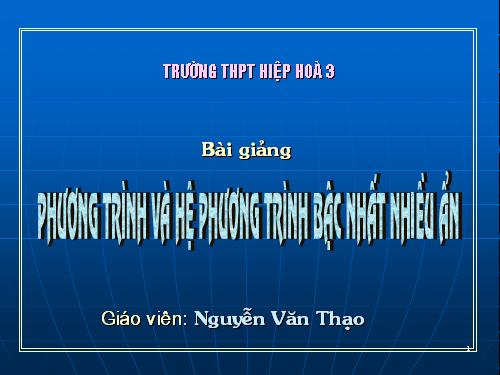 Chương III. §3. Phương trình và hệ phương trình bậc nhất nhiều ẩn