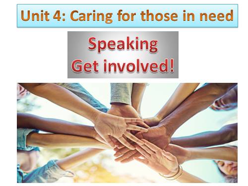 Unit 4. Caring for those in need. Lesson 4. Speaking