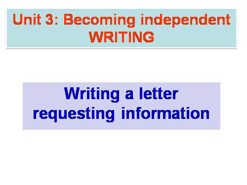 Unit 3. Becoming independent. Lesson 6. Writing