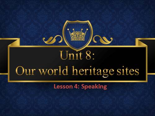 Unit 8. Our world heritage sites. Lesson 4. Speaking