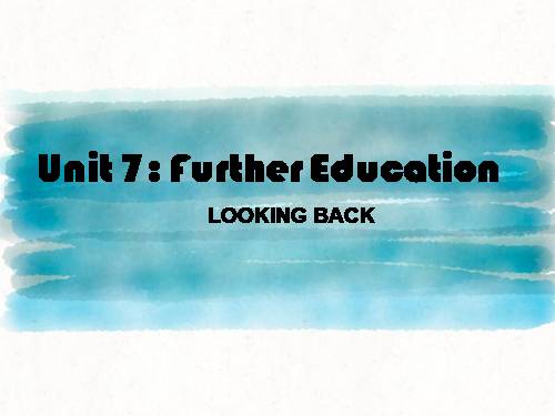 Unit 7. Further education. Lesson 8. Looking back and project