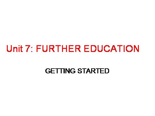 Unit 7. Further education. Lesson 1. Getting started