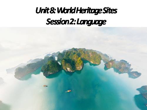 Unit 8. Our world heritage sites. Lesson 2. Language