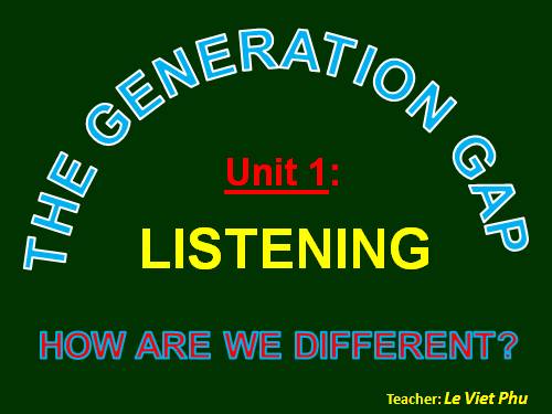 Unit 1. The generation gap. Lesson 5. Listening