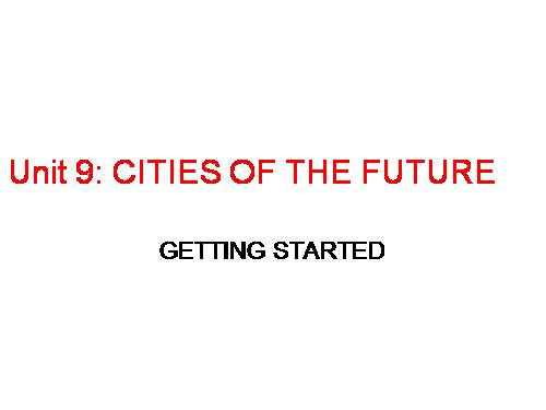 Unit 9. Cities of the future. Lesson 1. Getting started