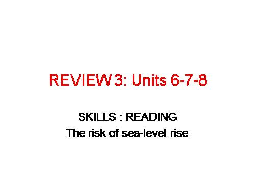 Review 3. Unit 6, unit 7, unit 8. Lesson 2. Skills