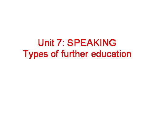 Unit 7. Further education. Lesson 4. Speaking
