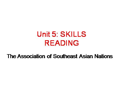 Unit 5. Being part of Asean. Lesson 3. Reading