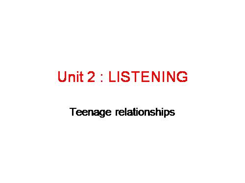 Unit 2. Relationships. Lesson 5. Listening