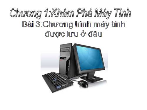 Chương I. Bài 1. Những gì em đã biết