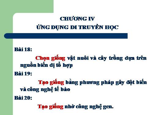 Bài 18. Chọn giống vật nuôi và cây trồng dựa trên nguồn biến dị tổ hợp