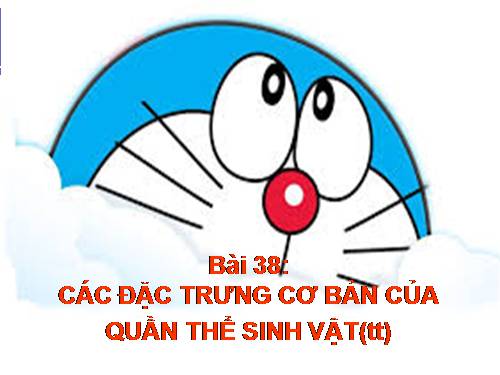 Bài 38. Các đặc trưng cơ bản của quần thể sinh vật (tiếp theo)