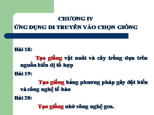 Bài 18. Chọn giống vật nuôi và cây trồng dựa trên nguồn biến dị tổ hợp