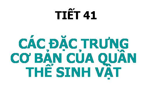 Bài 37. Các đặc trưng cơ bản của quần thể sinh vật