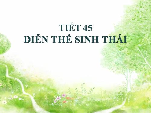 Bài 41. Diễn thế sinh thái