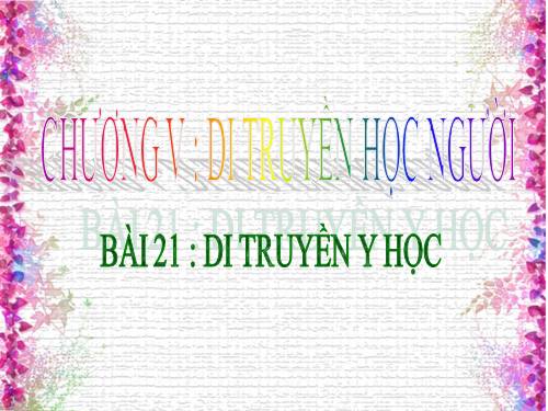 Bài 21. Di truyền y học