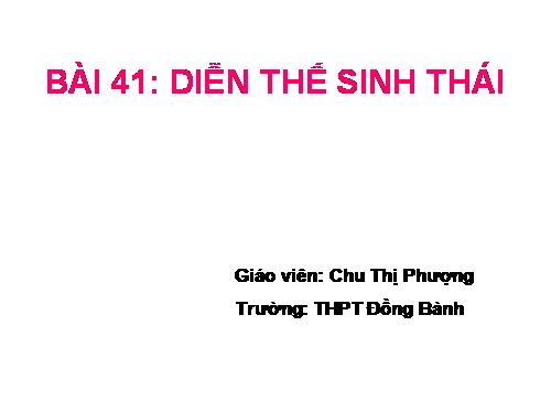 Bài 41. Diễn thế sinh thái