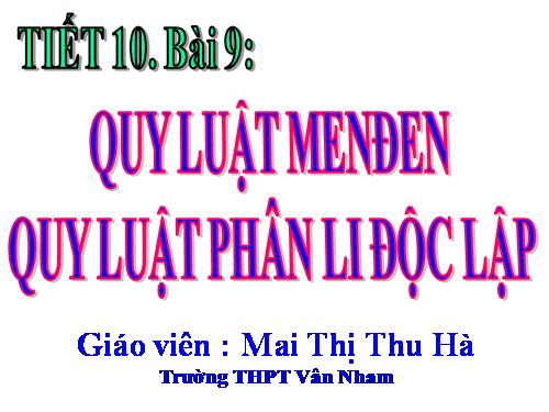 Bài 9. Quy luật Menđen: Quy luật phân li độc lập