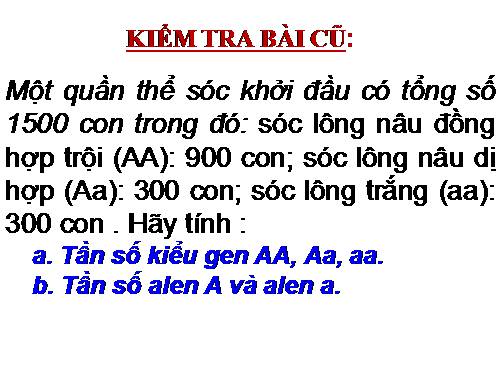 Bài 17. Cấu trúc di truyền của quần thể (tiếp theo)