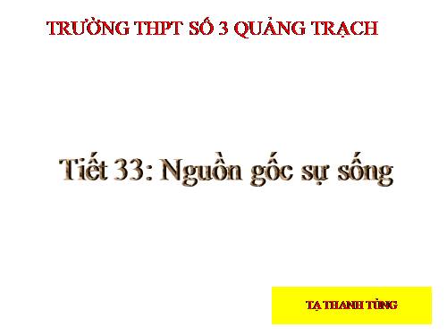 Bài 32. Nguồn gốc sự sống