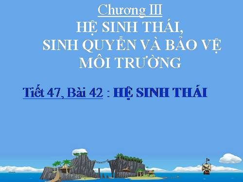 Bài 42. Hệ sinh thái